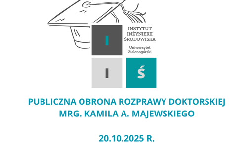 Publiczna obrona rozprawy doktorskiej Pana mgr. Kamila A. Majewskiego